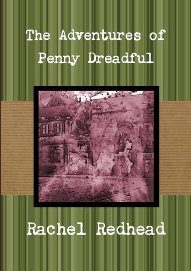 The Adventures of Penny Dreadful Redhead Rachel
