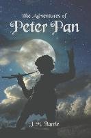 The Adventures of Peter Pan Barrie James Matthew
