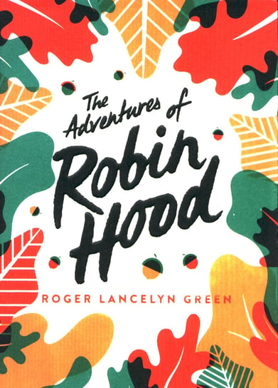 The Adventures of Robin Hood Lancelyn Green Roger