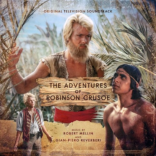 The Adventures of Robinson Crusoe Robert Mellin, Gian Piero Reverberi