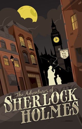 The Adventures of Sherlock Holmes Doyle Arthur Conan