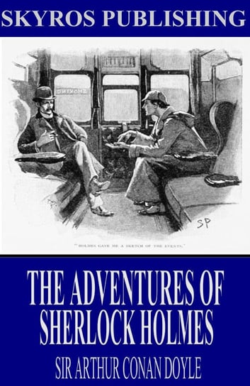 The Adventures of Sherlock Holmes Doyle Sir Arthur Conan