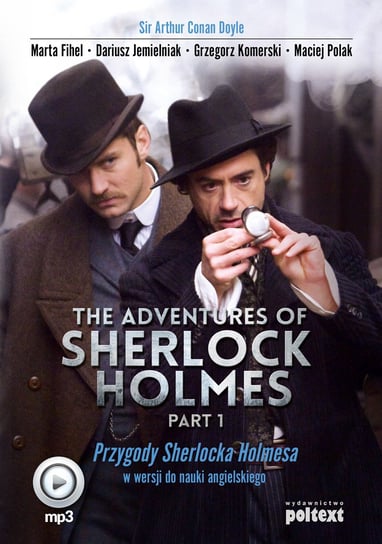 The Adventures of Sherlock Holmes. Part 1. Przygody Sherlocka Holmesa w wersji do nauki angielskiego - audiobook Doyle Arthur Conan, Fihel Marta, Jemielniak Dariusz, Komerski Grzegorz, Polak Maciej
