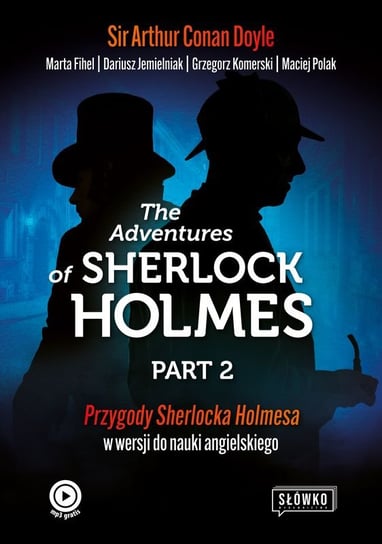 The Adventures of Sherlock Holmes - Part 2. Ciąg dalszy przygód Sherlocka Holmesa w wersji do nauki angielskiego" Doyle Arthur Conan