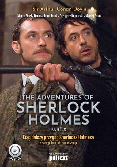 The Adventures of Sherlock Holmes. Part 2. Przygody Sherlocka Holmesa w wersji do nauki angielskiego Fihel Marta, Jemielniak Dariusz, Komerski Grzegorz, Polak Maciej, Doyle Arthur Conan