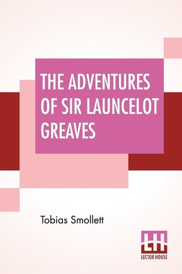 The Adventures Of Sir Launcelot Greaves Smollett Tobias