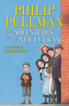 The Adventures of the New Cut Gang Pullman Philip