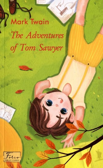 The adventures of Tom Sawyer Twain Mark