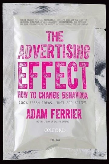 The Advertising Effect: How to Change Behaviour Ferrier Adam