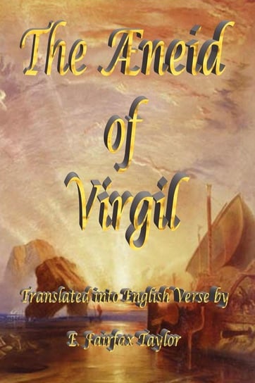 The Aeneid of Virgil Virgil