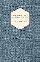 The Aeneids of Virgil - Done Into English Verse Morris William