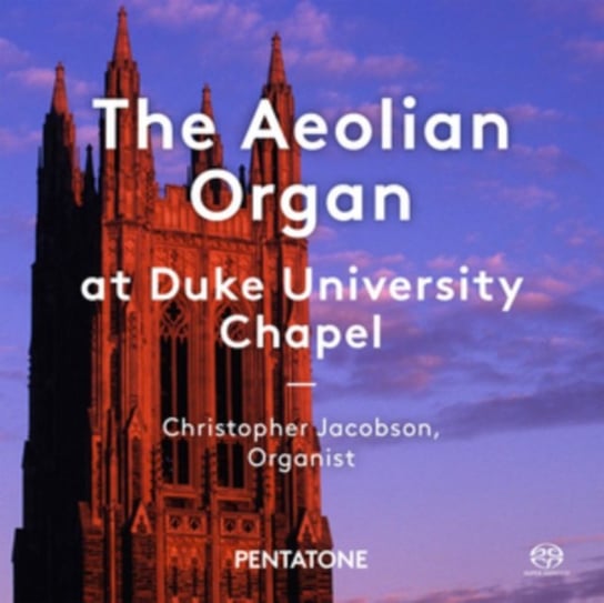 The Aeolian Organ At Duke University Chapel Pentatone