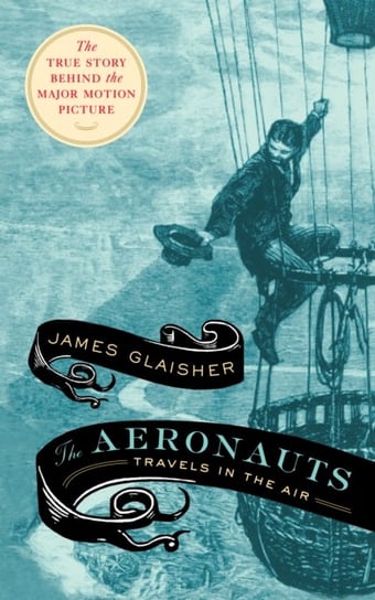 The Aeronauts Glaisher James