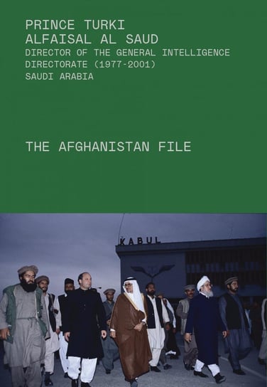 The Afghanistan File Prince Turki AlFaisal Al Saud
