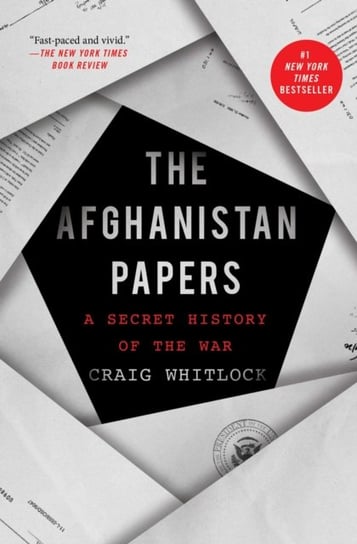The Afghanistan Papers: A Secret History of the War Craig Whitlock