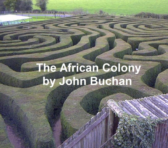 The African Colony - ebook epub John Buchan