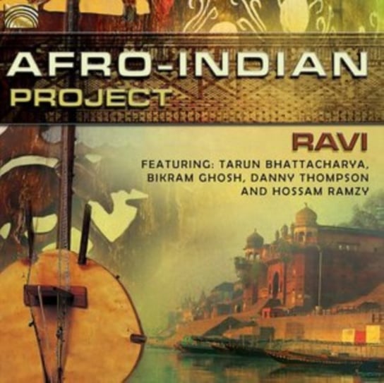 The Afro-Indian Project Bhattacharya Tarun, Bikram Ghosh, Thomson Drew, Ramzy Hossam, Ravi