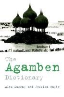 The Agamben Dictionary Whyte Jessica, Murray Alex