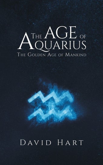 The Age of Aquarius Hart David