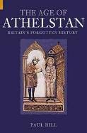 The Age of Athelstan Hill Paul