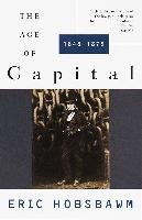 The Age of Capital: 1848-1875 Hobsbawm Eric, Hobsbawm E. J., Hobsbawm Eric J.