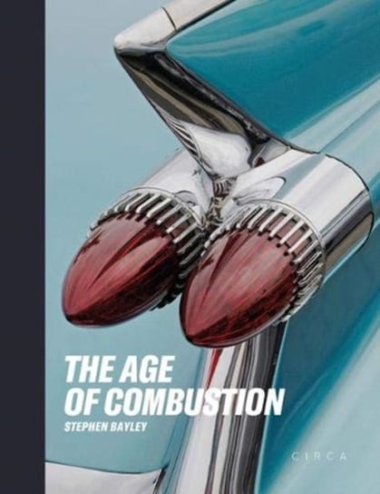 The Age of Combustion. Notes on Automobile Design Bayley Stephen