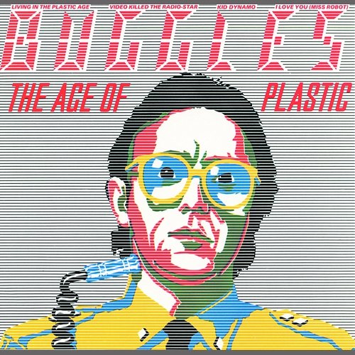 The Age Of Plastic The Buggles