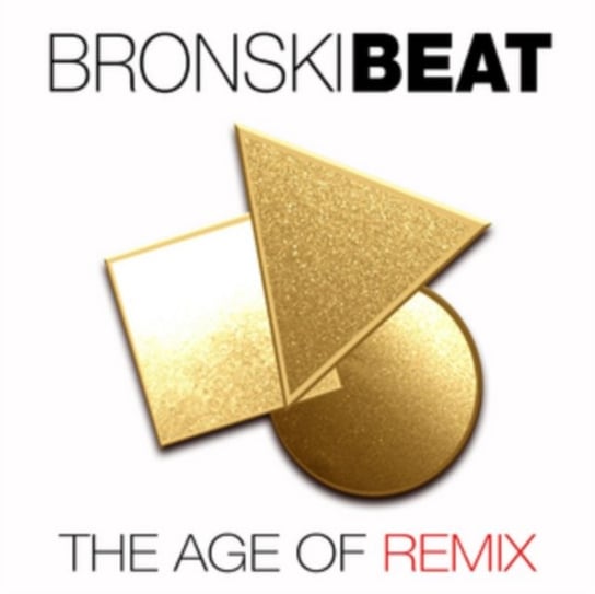 The Age Of Remix Bronski Beat