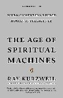 The Age of Spiritual Machines Kurzweil Ray