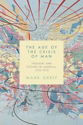 The Age of the Crisis of Man Greif Mark