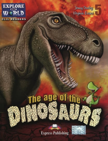 The Age of the Dinosaurs. Poziom 5 Evans Virginia, Dooley Jenny