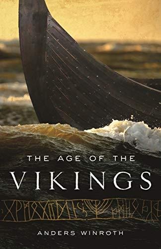 The Age of the Vikings Winroth Anders