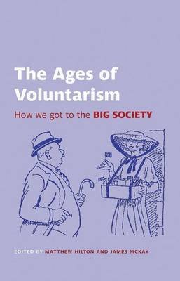 The Ages of Voluntarism: How we got to the Big Society Opracowanie zbiorowe