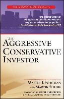 The Aggressive Conservative Investor Whitman Martin J., Shubik Martin