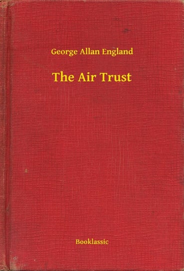 The Air Trust England George Allan
