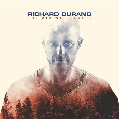 The Air We Breathe Richard Durand