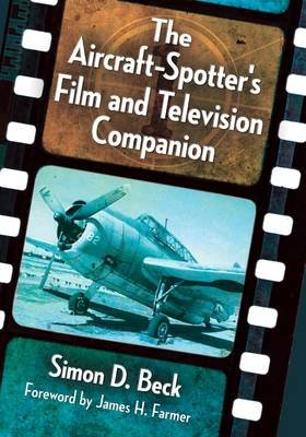 The Aircraft-Spotter's Film and Television Companion Beck Simon D.
