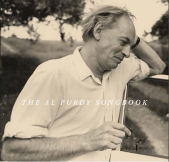 The Al Purdy Songbook Various Artists
