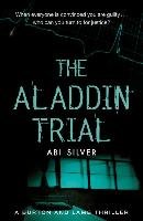 The Aladdin Trial: A Burton and Lamb Thriller Silver Abi