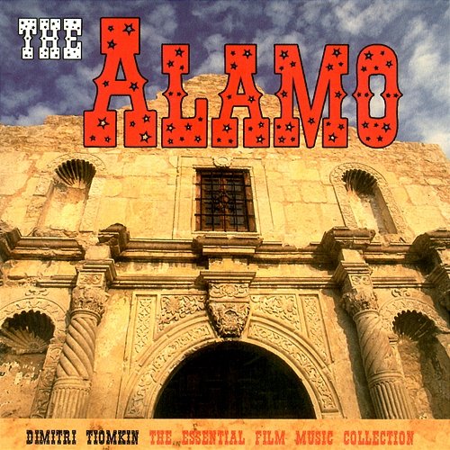 The Alamo: The Essential Dimitri Tiomkin Collection The City of Prague Philharmonic Orchestra