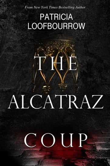 The Alcatraz Coup Patricia Loofbourrow