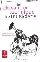 The Alexander Technique for Musicians Buckoke Peter, Kleinman Judith