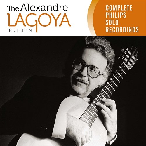The Alexandre Lagoya Edition - Complete Philips Solo Recordings Alexandre Lagoya