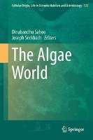 The Algae World Springer-Verlag Gmbh, Springer Netherland