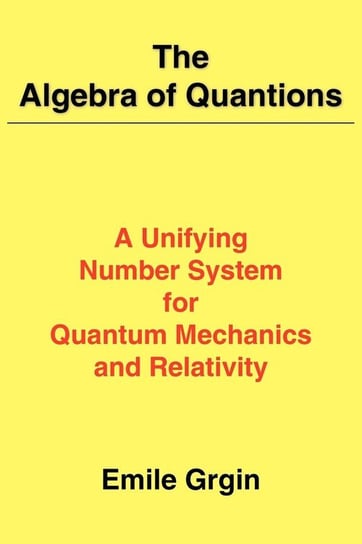 The Algebra of Quantions Grgin Emile