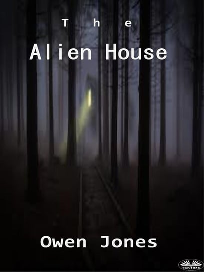 The Alien House Jones Owen