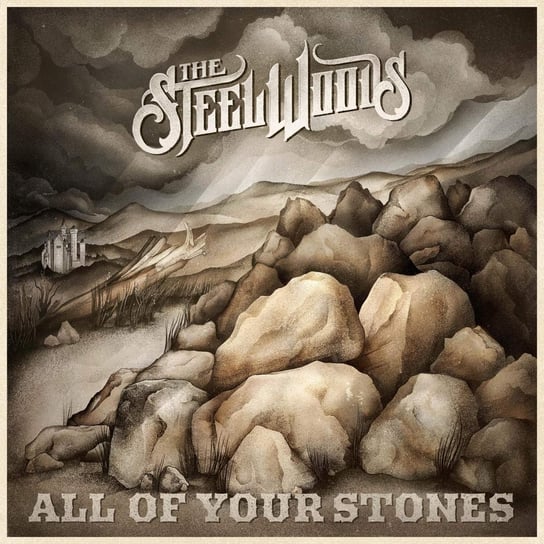 The All Of Your Stones The Steel Woods