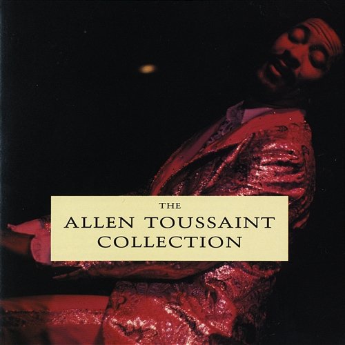 The Allen Toussaint Collection Allen Toussaint