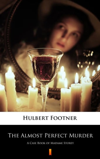 The Almost Perfect Murder Footner Hulbert