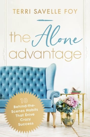 The Alone Advantage Terri Savelle Foy